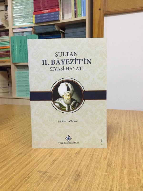 Sultan II. Bayezit'in Siyasi Hayatı - Dr. Selahattin Tansel [KARTON KAPAK] 2.Baskı
