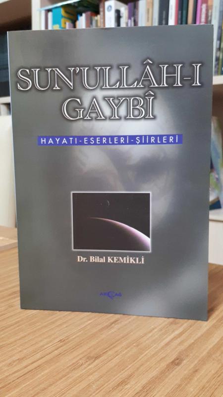 Sun'ullah-ı Gaybi Hayatı-Eserleri-Şiirleri