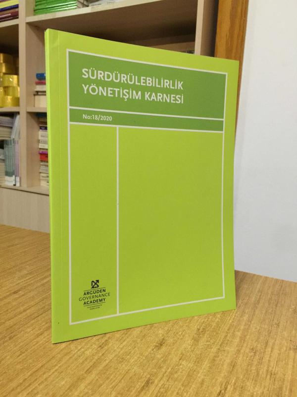 Sürdürülebilirlik Yönetişim Karnesi / Argüden Yönetişim Akademisi / No: 18 - 2020