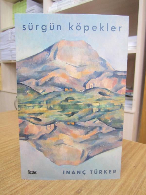 Sürgün Köpekler - İnanç Türker