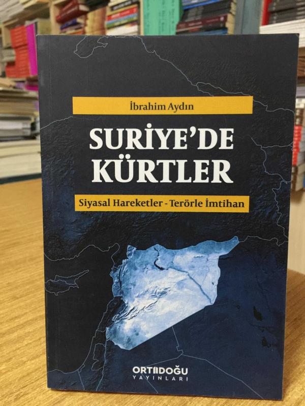 Suriye'de Kürtler Siyasal Hareketler-Terörle İmtihan