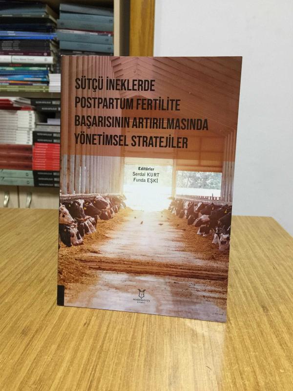 Sütçü İneklerde Postpartum Fertilite Başarısının Artırılmasında Yönetimsel Stratejiler