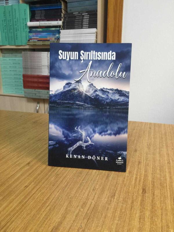 Suyun Şırıltısında Anadolu - Kenan Döner