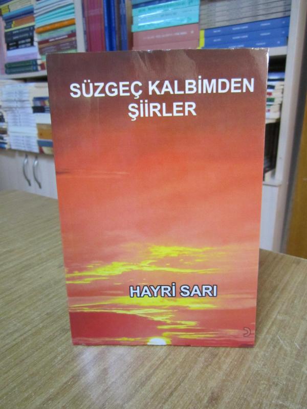 Süzgeç Kalbimden Şiirler - Hayri Sarı