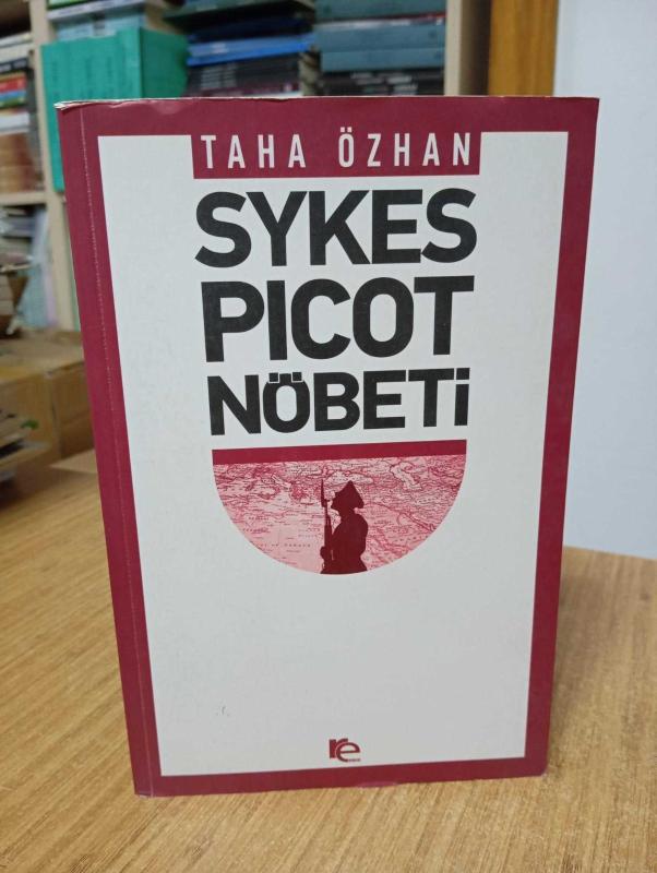 Sykes Picot Nöbeti - Taha Özhan