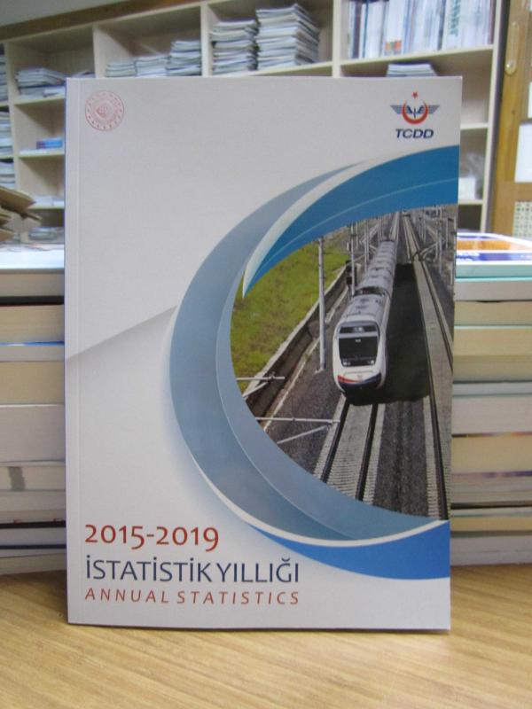 T.C. Devlet Demiryolları İşletmesi Genel Müdürlüğü 2015 - 2019 İstatistik Yıllığı