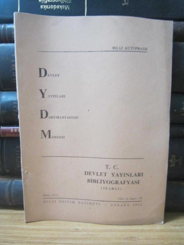 T.C. Devlet Yayınları Bibliyografyası (İzahlı) - Cilt 3 Sayı 10 - Ekim 1973