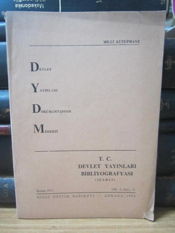 T.C. Devlet Yayınları Bibliyografyası (İzahlı) - Cilt 3 Sayı 11 - Kasım 1973