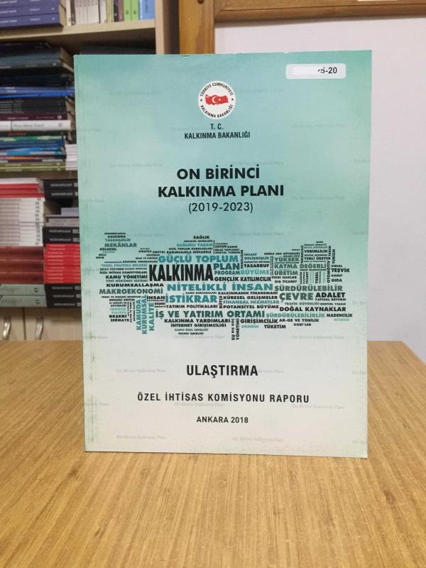 T.C. Kalkınma Bakanlığı On Birinci Kalkınma Planı 2019/2023 - Ulaştırma Özel İhtisas Komisyonu Raporu