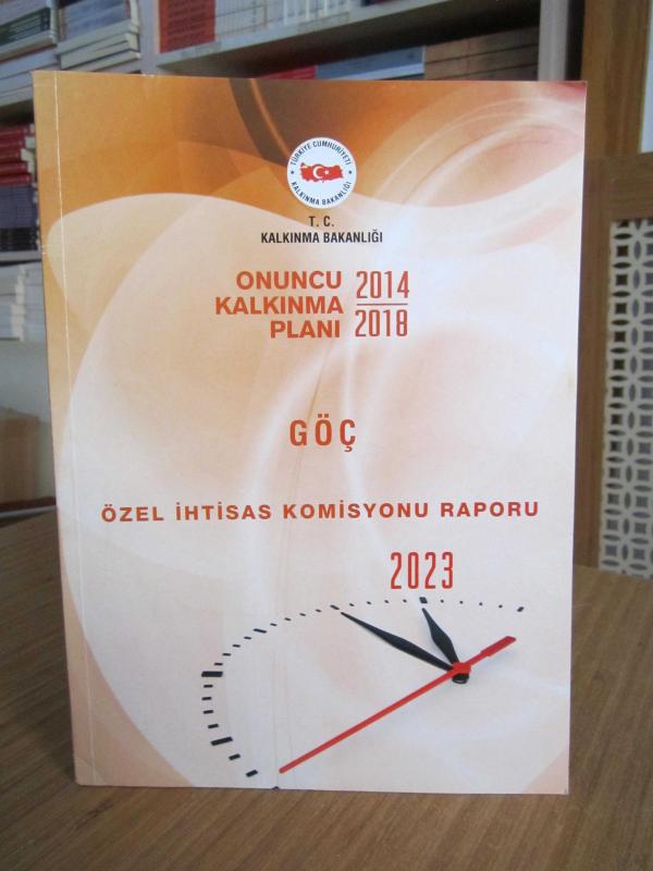 T.C. Kalkınma Bakanlığı Onuncu Kalkınma Planı 2014/2018 - Göç Özel İhtisas Komisyonu Raporu