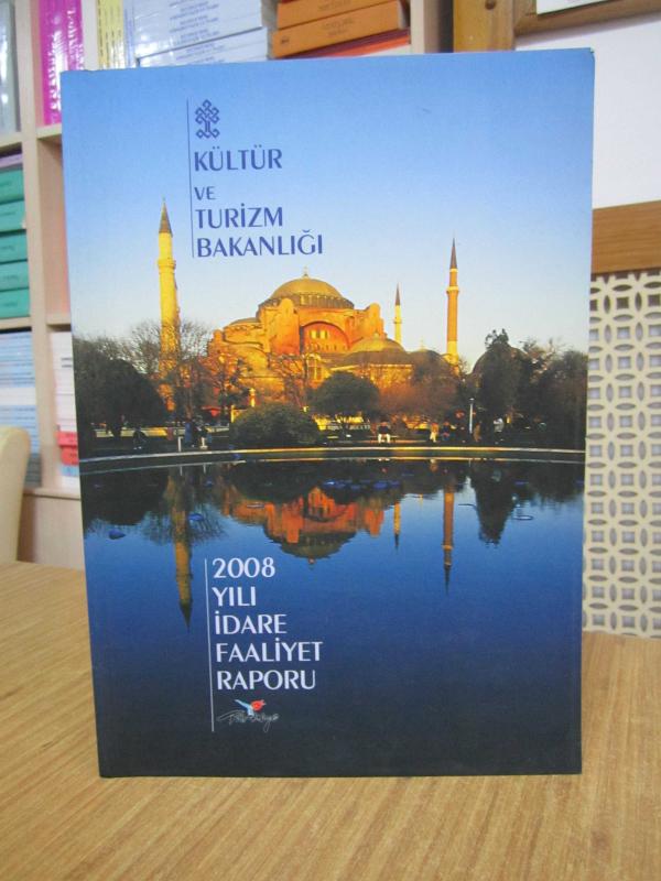 T.C. Kültür ve Turizm Bakanlığı 2008 Yılı İdare Faaliyet Raporu