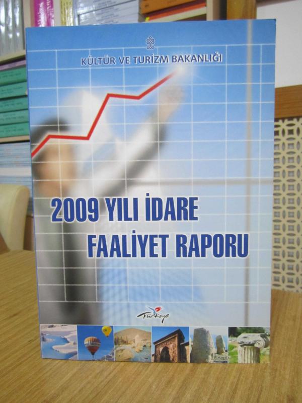 T.C. Kültür ve Turizm Bakanlığı 2009 Yılı İdare Faaliyet Raporu