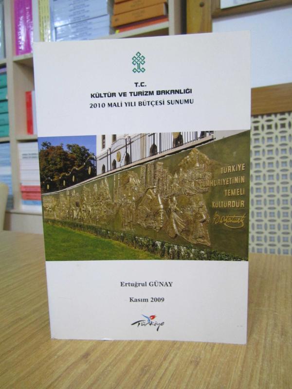 T.C. Kültür ve Turizm Bakanlığı 2010 Mali Yılı Bütçesi Sunumu - Ertuğrul Günay / Kasım 2009