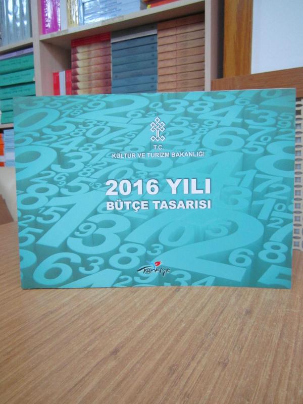 T.C. Kültür ve Turizm Bakanlığı 2016 Yılı Bütçe Tasarısı