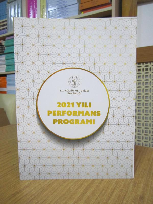 T.C. Kültür ve Turizm Bakanlığı 2021 Yılı Performans Programı