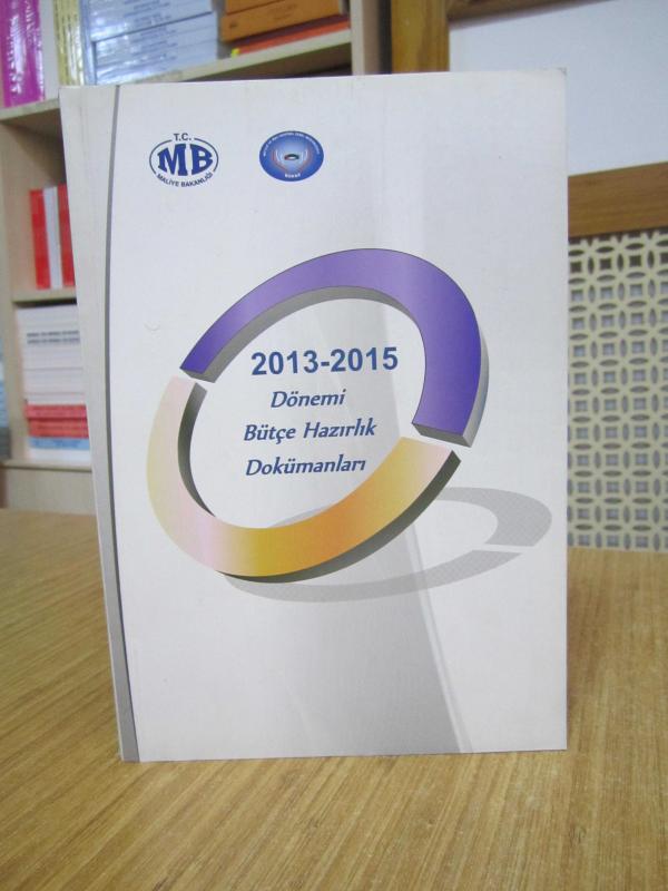 T.C. Maliye Bakanlığı BÜMKO 2013 - 2015 Dönemi Bütçe Hazırlık Dokümanları