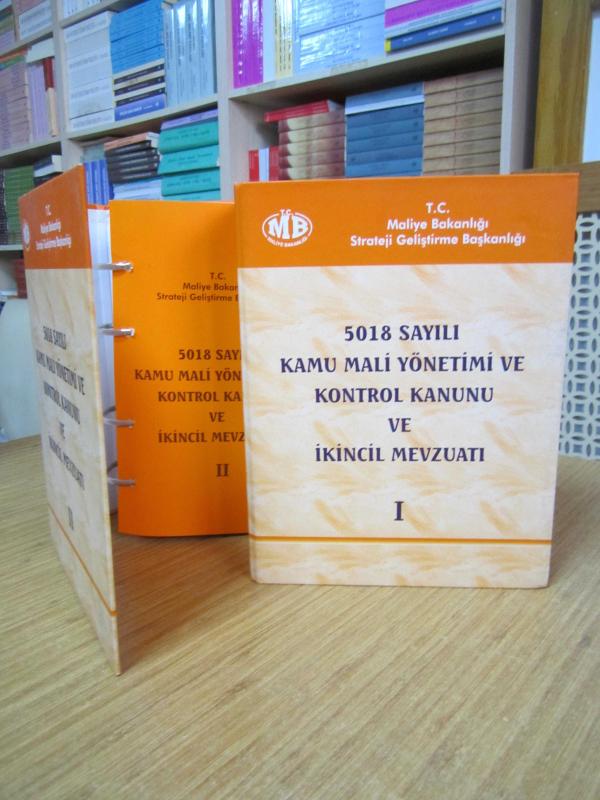 T.C. Maliye Bakanlığı Strateji Geliştirme Başkanlığı 5018 Sayılı Kamu Mali Yönetimi ve Kontrol Kanunu ve İkincil Mevzuatı [2 CİLT TAKIM]