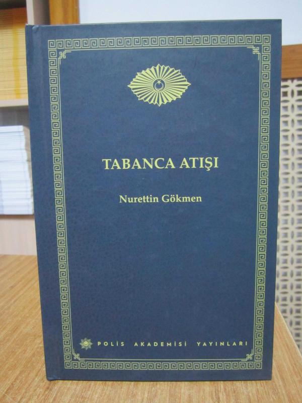 Tabanca Atışı - Nurettin Gökmen [Tıpkıbasım - Ciltli]
