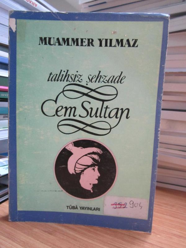 Talihsiz Şehzade Cem Sultan