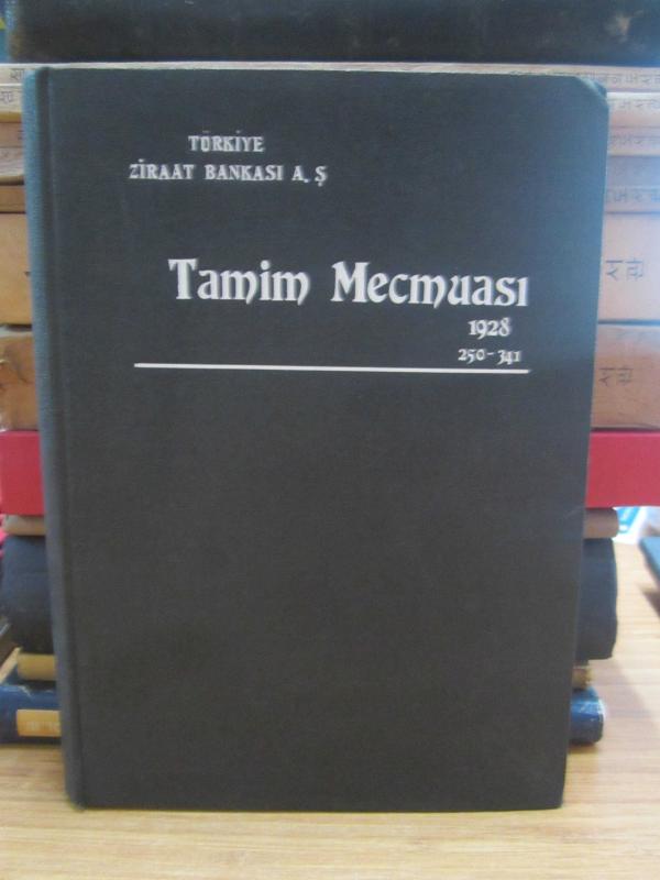 Tamim Mecmuası - Tamim Numarası 250 - 341  1928 - Ciltli