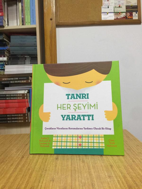 Tanrı Herşeyimi Yarattı - Çocukların Vücutlarını Korumalarına Yardımcı Olacak Bir Kitap [Ciltli]