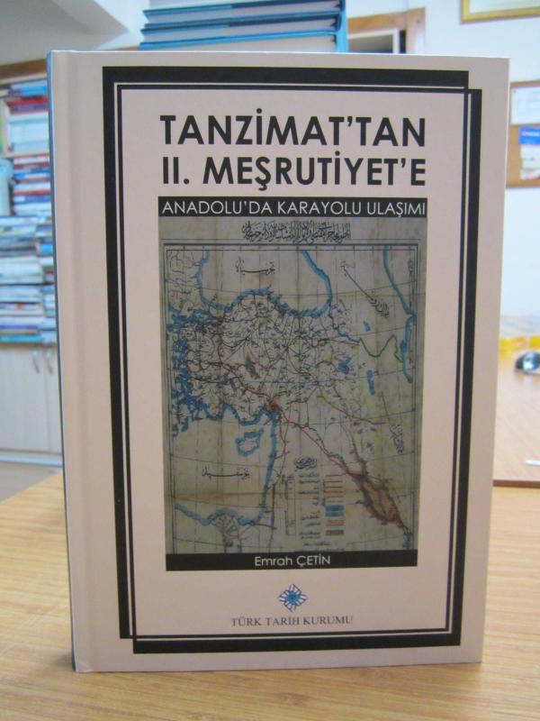 Tanzimat'tan II. Meşrutiyet'e - Anadolu'da Karayolu Ulaşımı
