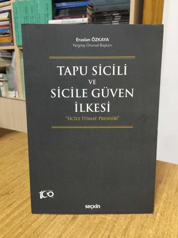 Tapu Sicili ve Sicile Güven İlkesi Sicile İtimat Prensibi