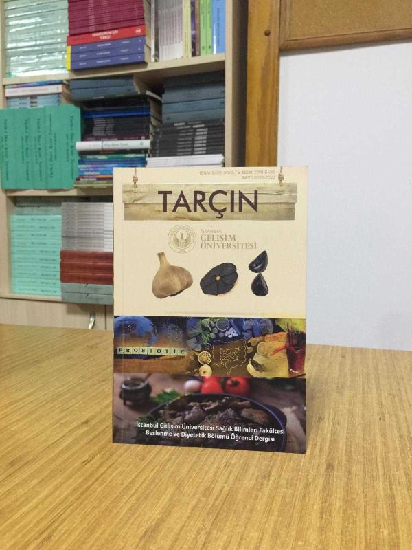 TARÇIN İstanbul Gelişim Üniversitesi Sağlık Bilimleri Yüksekokulu Beslenme ve Diyetetik Bölümü Öğrenci Dergisi 2022-2023