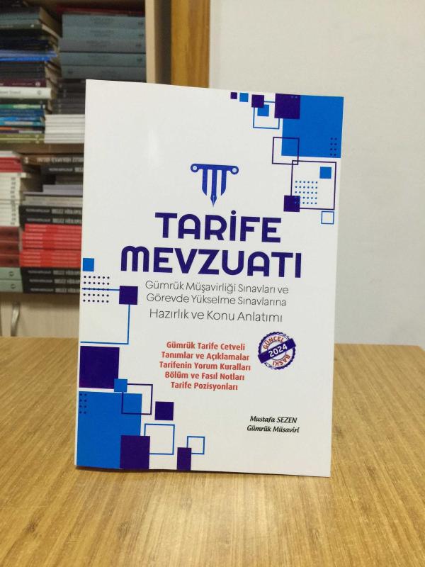 Tarife Mevzuatı 2024 Gümrük Müşavirliği Sınavları ve Görevde Yükselme Sınavlarına Hazırlık - Konu Anlatımlı - Deneme Testleri