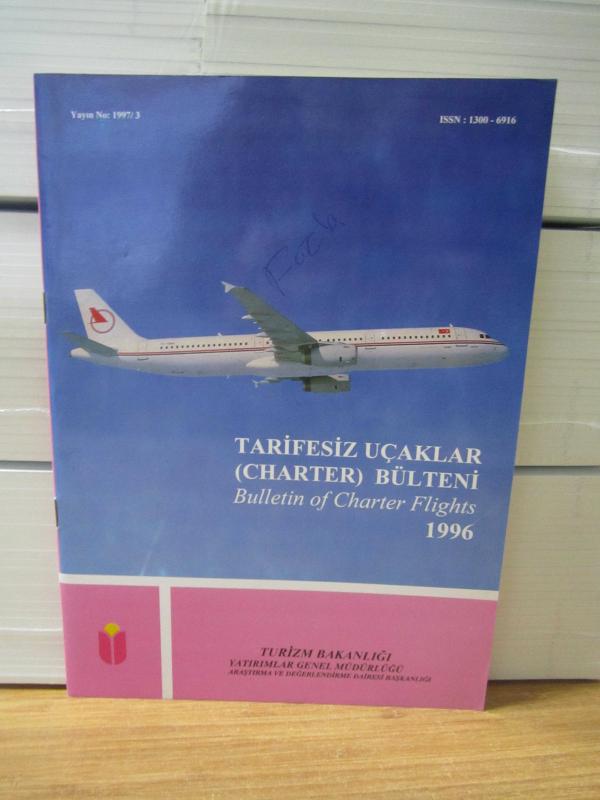 Tarifesiz Uçaklar (Charter) Bülteni 1996 - Turizm Bakanlığı Yatırımlar Genel Müdürlüğü