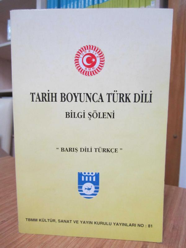 Tarih Boyunca Türk Dili Bilgi Şöleni Barış Dili Türkçe