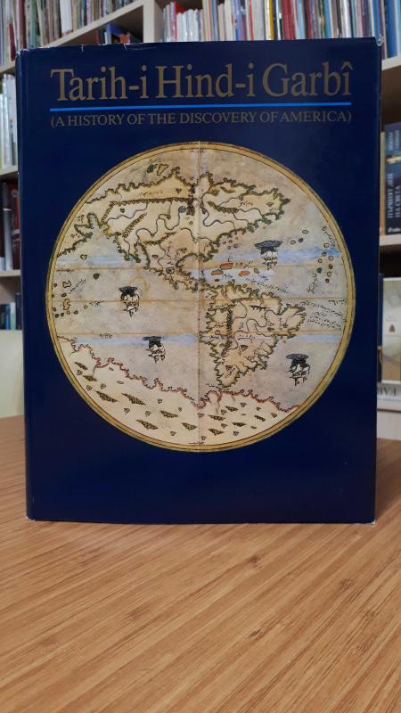 Tarih-i Hind-i Garbi veya Hadis-i Nev (A History of The Discovery of America)
