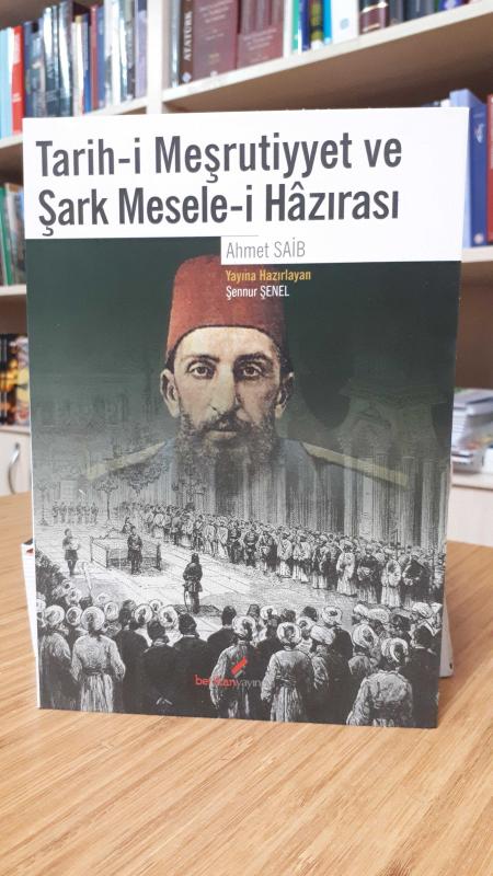 Tarih-i Meşrutiyyet ve Şark Mesele-i Hazırası