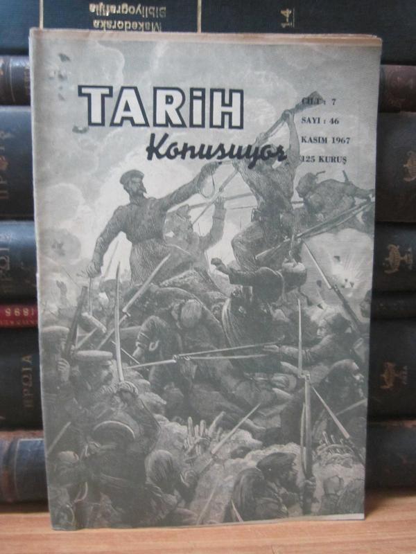 Tarih Konuşuyor Dergisi - Sayı 46 - Kasım 1967