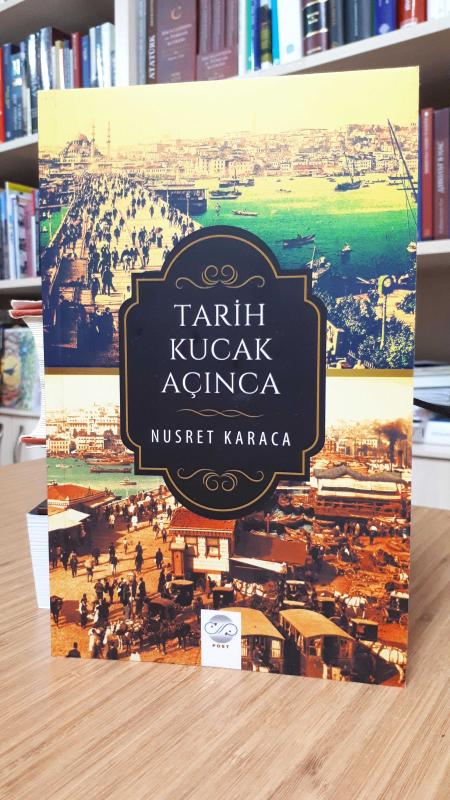 Tarih Kucak Açınca