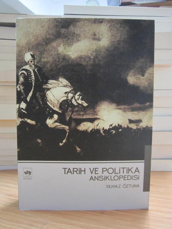 Tarih ve Politika Ansiklopedisi - Yılmaz Öztuna