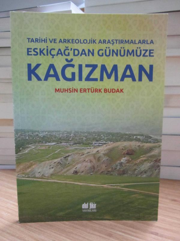 Tarihi ve Arkeolojik Araştırmalarla Eskiçağ'dan Günümüze Kağızman