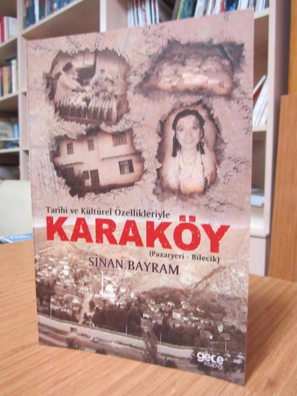 Tarihi ve Kültürel Özellikleriyle Karaköy (Pazaryeri - Bilecik)
