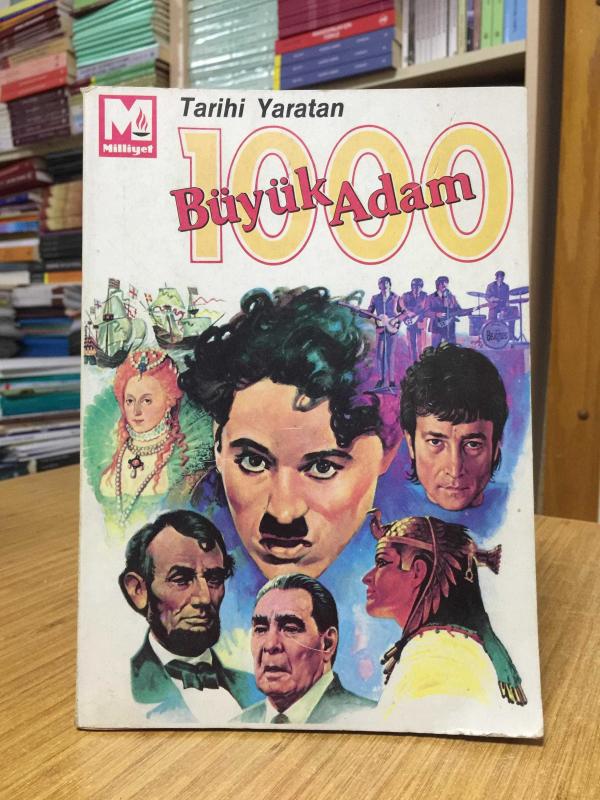 Tarihi Yaratan 1000 Büyük Adam