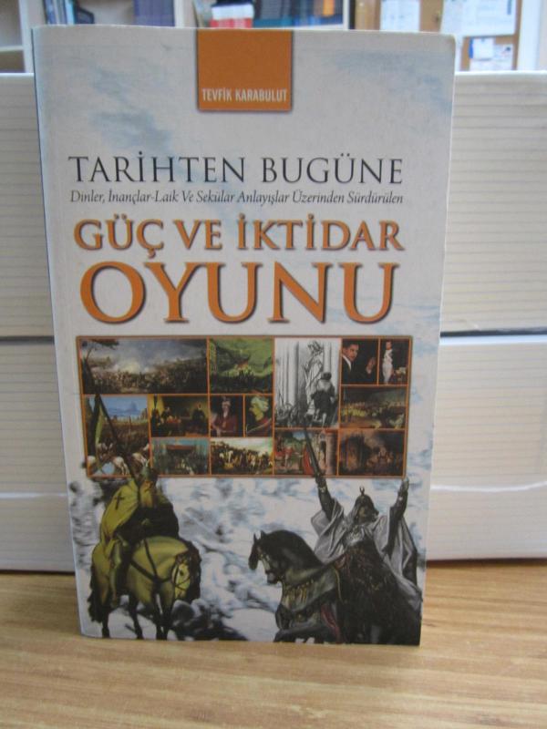 Tarihten Bugüne Güç ve İktidar Oyunu
