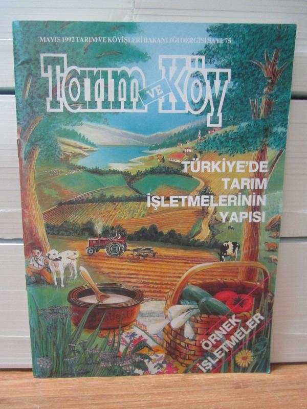 Tarım ve Köy - Tarım ve Köy İşleri Bakanlığı Dergisi - Sayı 75 - Mayıs 1992
