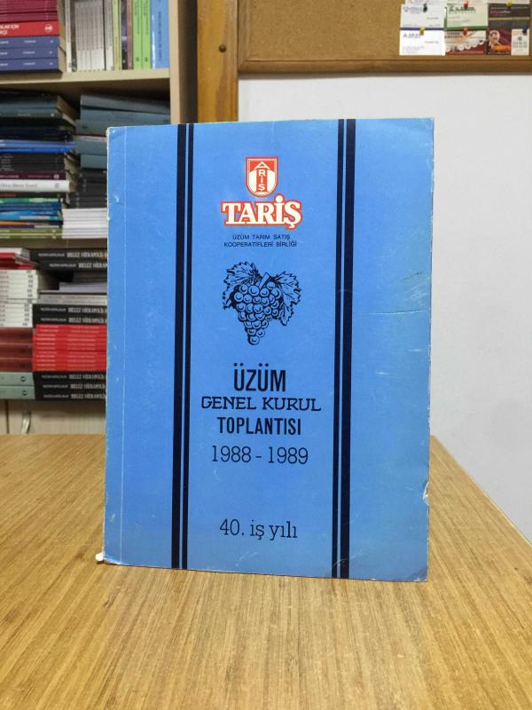 TARİŞ 40. İş Yılı Üzüm Genel Kurul Toplantısı 1988-1989