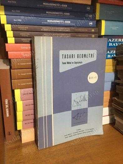 TASARI GEOMETRİ TEMEL METOD VE UYGULAMALAR - CİLT 1