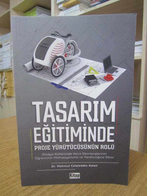 Tasarım Eğitiminde Proje Yürütücüsünün Rolü - Stüdyo Kültüründe Hoca Davranışlarının Öğrencinin Motivasyonuna ve Yaratıcılığına Etkisi