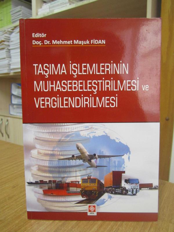 Taşıma İşlemlerinin Muhasebeleştirilmesi ve Vergilendirilmesi - Doç. Dr. Mehmet Maşuk Fidan