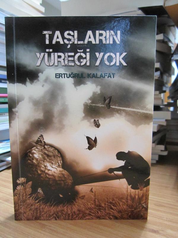 Taşların Yüreği Yok - Ertuğrul Kalafat