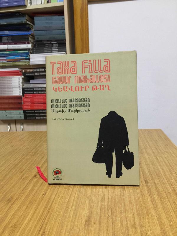 Taxa Filla - Gâvur Mahallesi (Kürtçe/Türkçe/Ermenice) - (Ciltli)