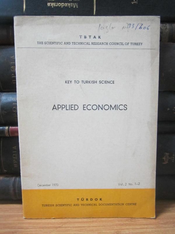 TBTAK The Scientific and Technical Research Council of Turkey - Key to Turkish Science - Applied Economics - December 1970 - Vol 2 No 1-2