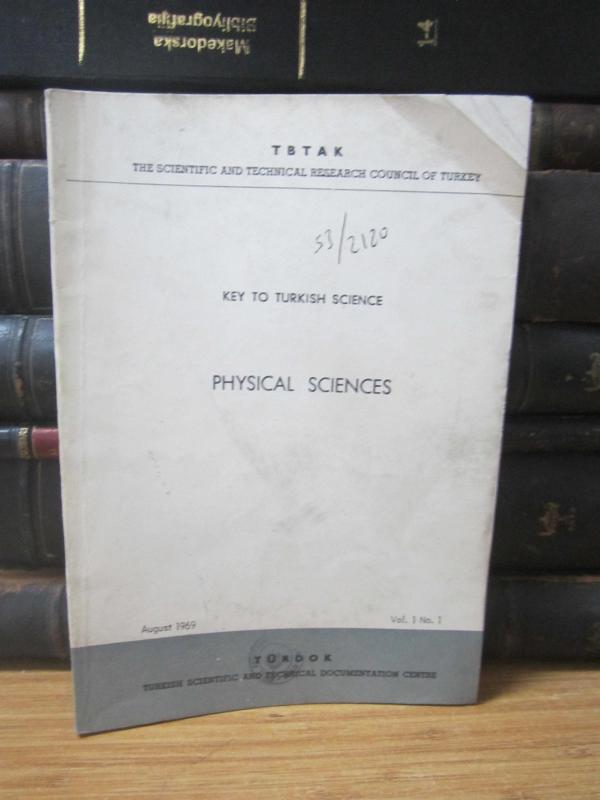 TBTAK The Scientific and Technical Research Council of Turkey - Key to Turkish Science - Physical Sciences - August 1969 - Vol 1 No 1