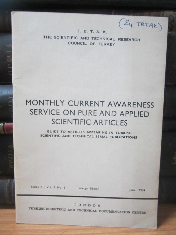TBTAK The Scientific and Technical Research Council of Turkey - Monthly Current Awareness Service on Pure and Applied Scientific Articles - Series B -